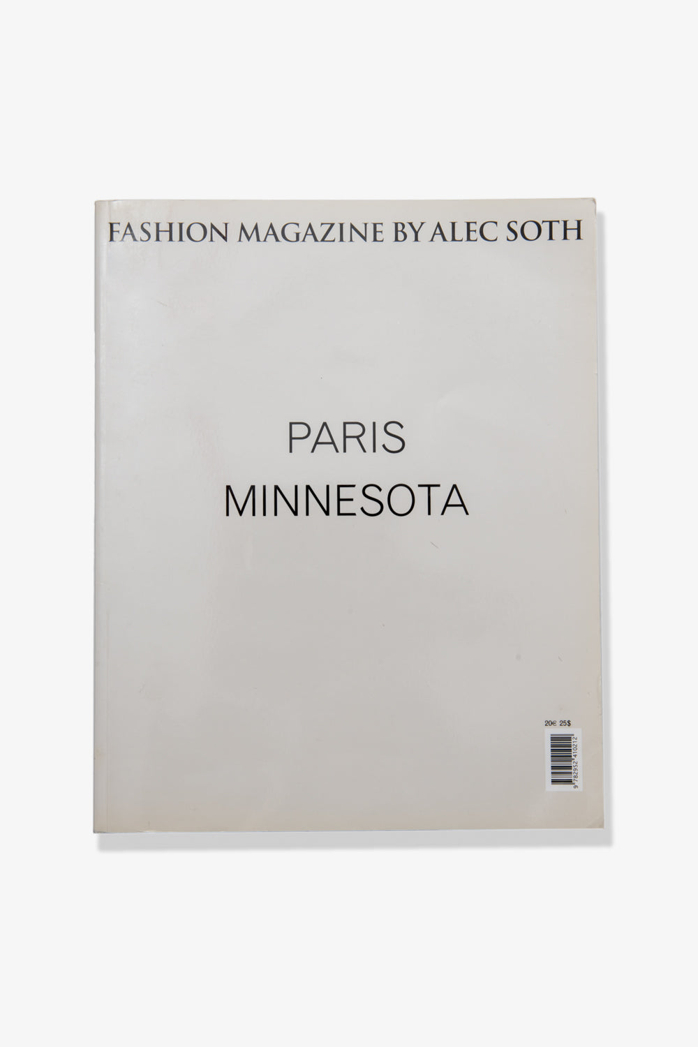 Cover of Alec Soth's photography book, Fashion Magazine: Paris, Minnesota. Text along the top long edge reads "FASHION MAGAZINE BY ALEC SOTH." In the center, stacked, "PARIS MINNESOTA."